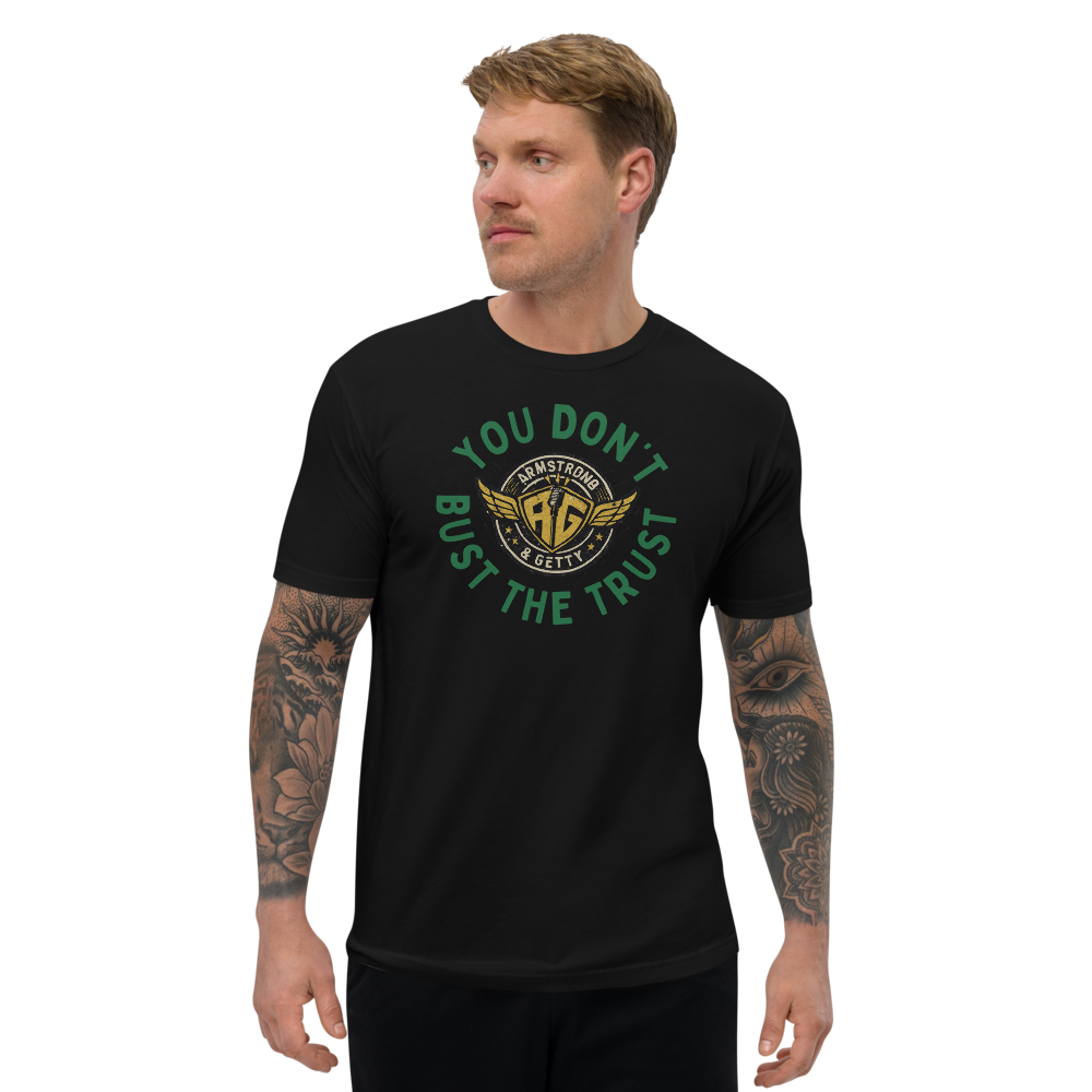 You Don't Bust the Trust Tee