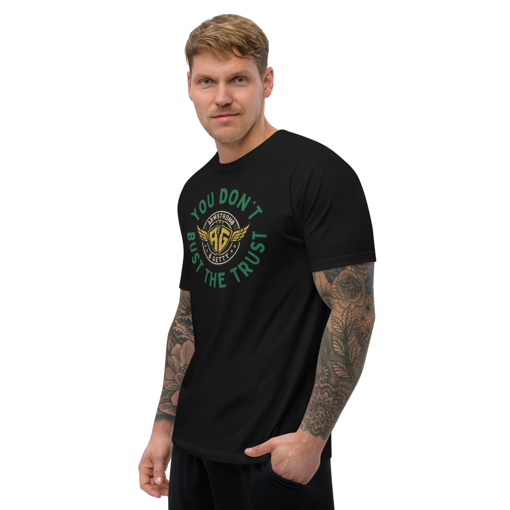 You Don't Bust the Trust Tee